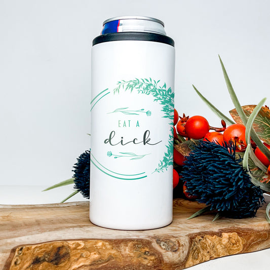 Eat a Dick 12oz. Skinny Stainless Can Cooler
