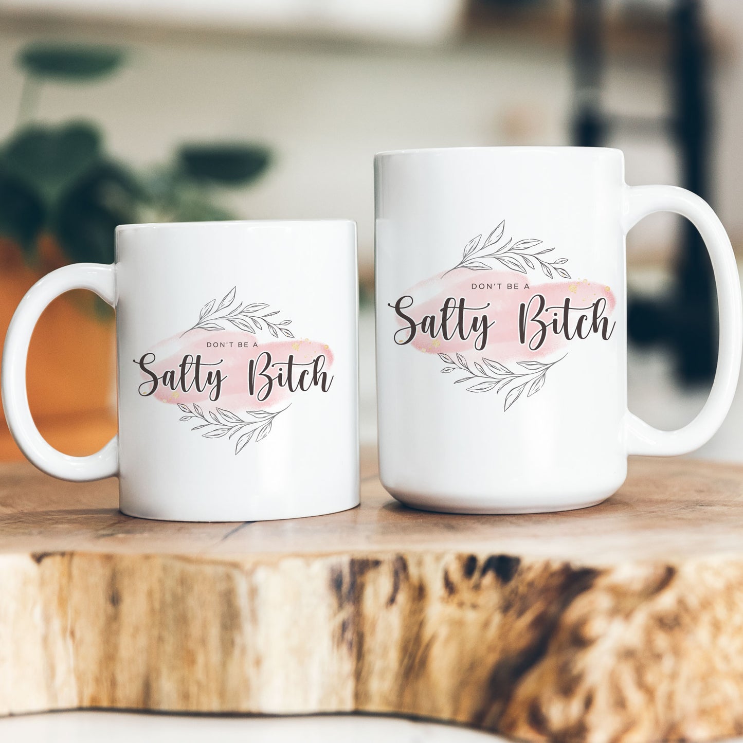 Don't Be A Salty Bitch 11oz. Mug